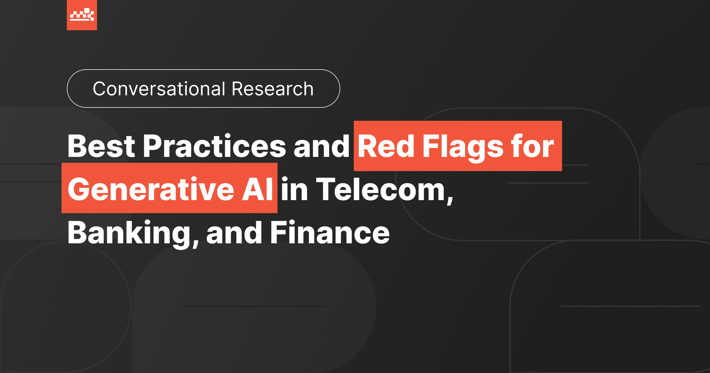 Generative AI Red Flags & Best Practices Telco, Banking, Finance