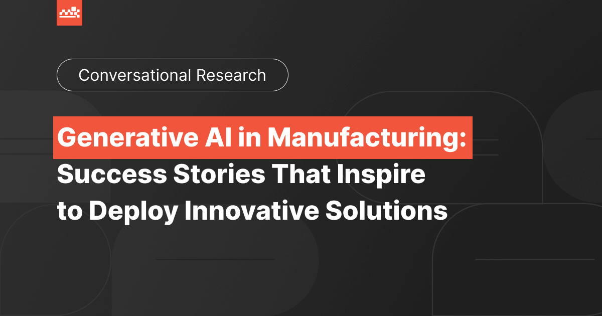 Generative AI In Manufacturing: 6 Use Cases + Real-life Examples