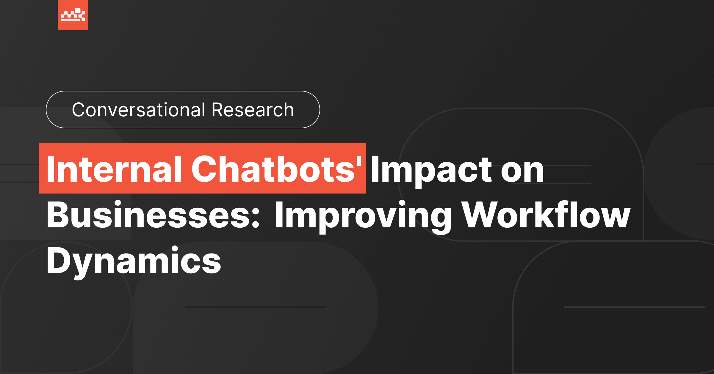 Internal Chatbots: 7 Proven Use Cases & Real Examples | Master of Code ...