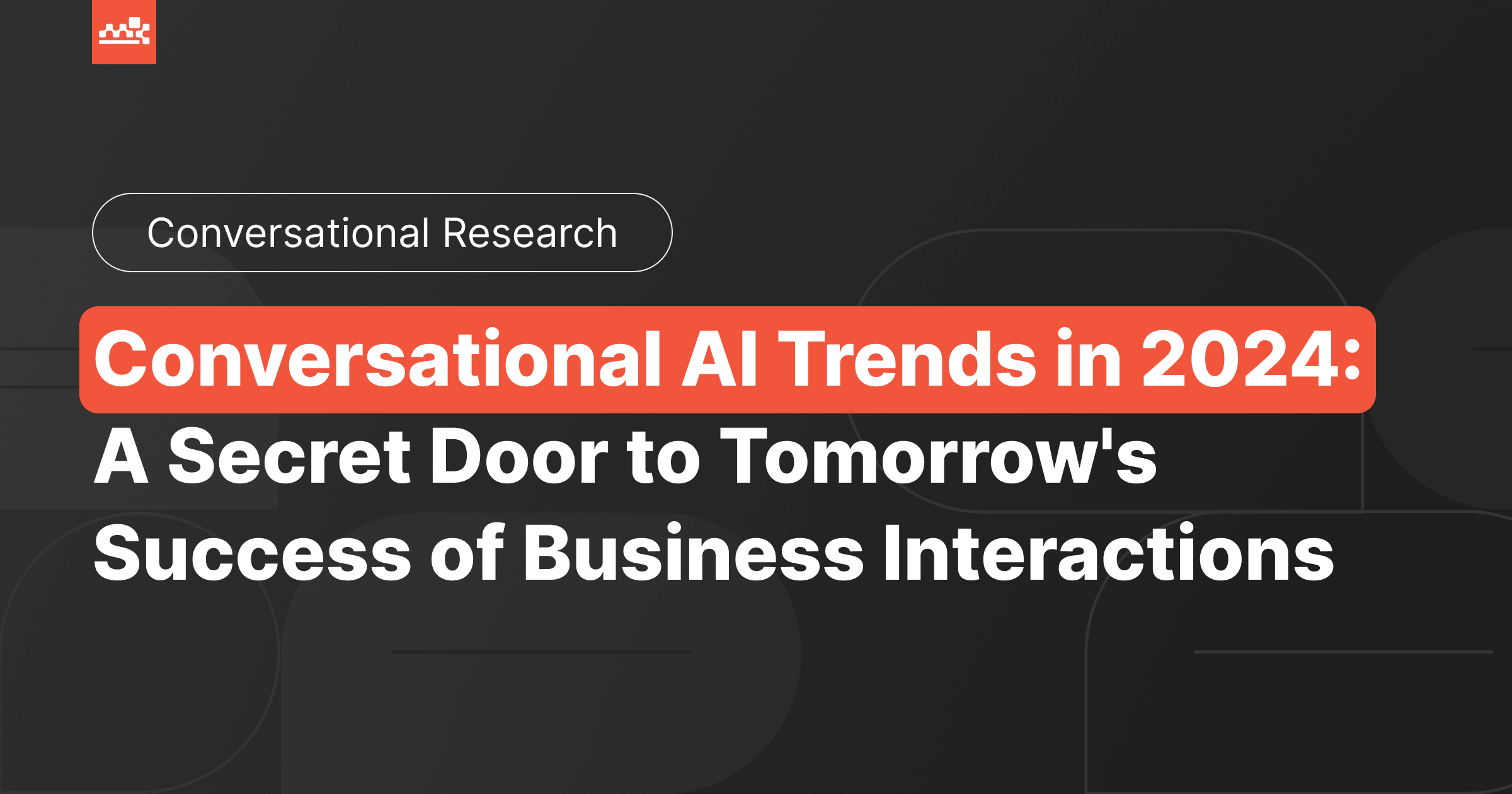 Conversational AI Trends and Future [2024]