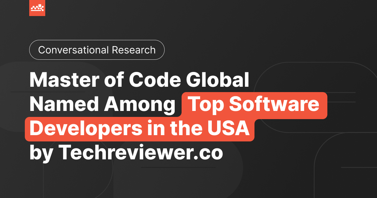 Techreviewer Names Master of Code Global a Top US Dev Firm